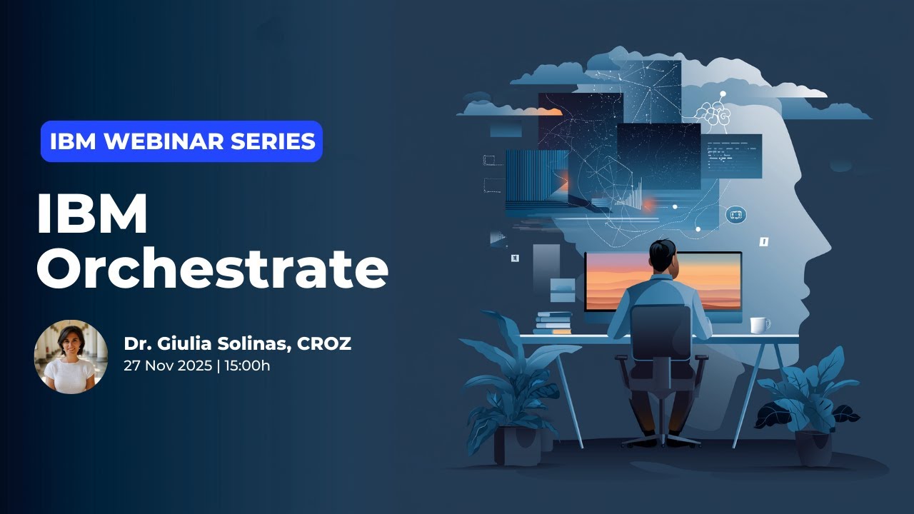IBM Webinar Series - Orchestrate with dr. Giulia Solinas